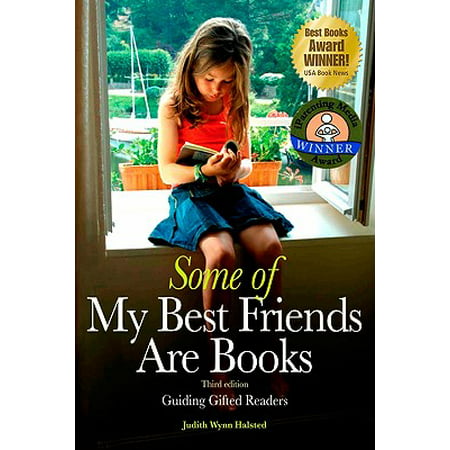 Some of My Best Friends Are Books : Guiding Gifted Readers (3rd (Some Words For Best Friend)