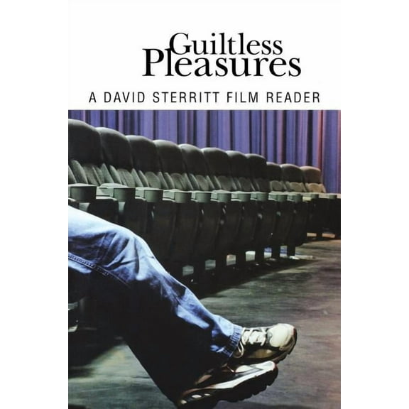 Guiltless Pleasures: A David Sterritt Film Reader, (Paperback)