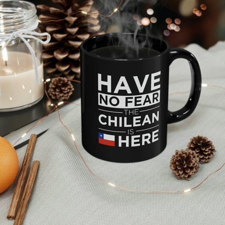 

Have No Fear The Chilean is here Chile Pride 11oz Black Ceramic Mug