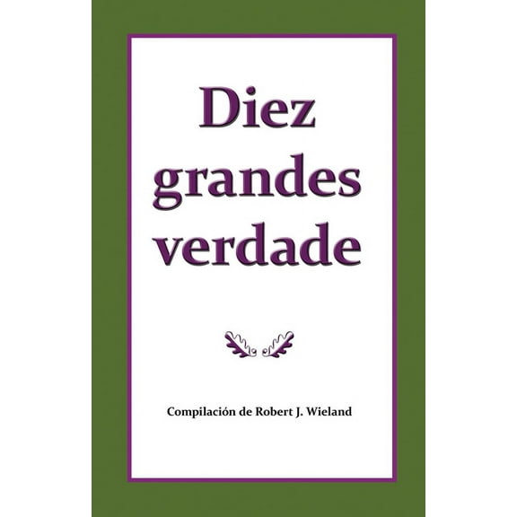 Diez grandes verdades del evangelio que hacen único el mensaje de 1888, (Paperback)