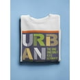 thumbnail image 3 of Urban Era Quote Sweatshirt Men -Image by Shutterstock, Male XX-Large, 3 of 4