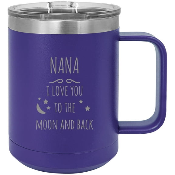 Nana - I love you to the Moon and Back Stainless Steel Vacuum Insulated 15 Oz Engraved Travel Coffee Mug with Slider Lid, Purple