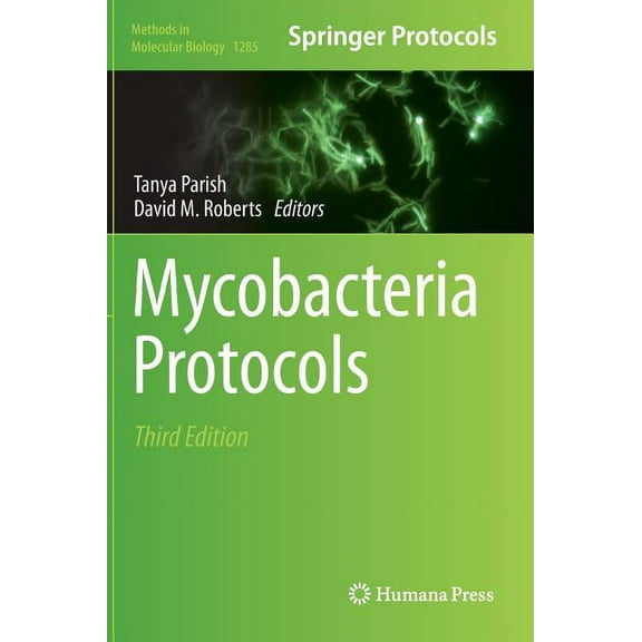 Methods in Molecular Biology Mycobacteria Protocols, Book 1285, (Hardcover)