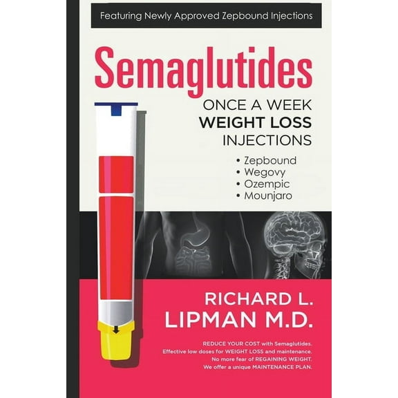 Semaglutides: Once A Week Weight Loss Injections -- Richard Lipman (Paperback, Book)