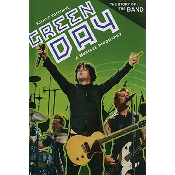 Pre-Owned Green Day: A Musical Biography (Hardcover) 0313365970 9780313365973
