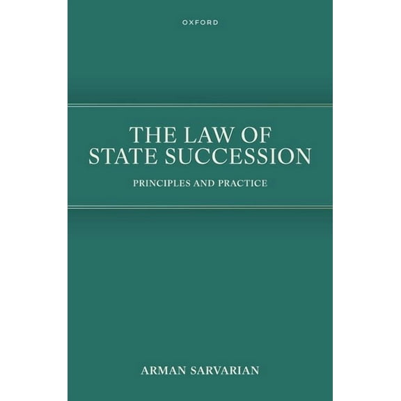 The Law of State Succession: Principles and Practice, (Hardcover)