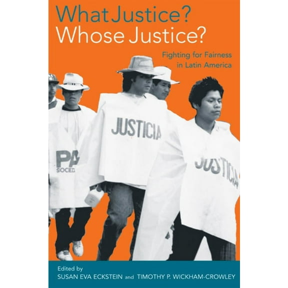 What Justice? Whose Justice? : Fighting for Fairness in Latin America (Edition 1) (Paperback)