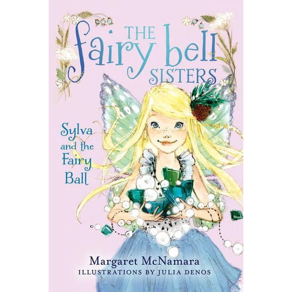 Fairy Bell Sisters Sylva and the Fairy Ball, Book 1, (Hardcover)