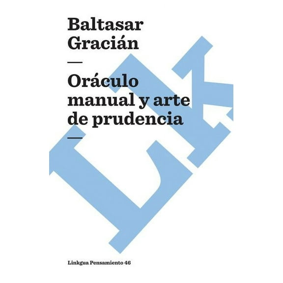 Oráculo Manual Y Arte de Prudencia, (Paperback)