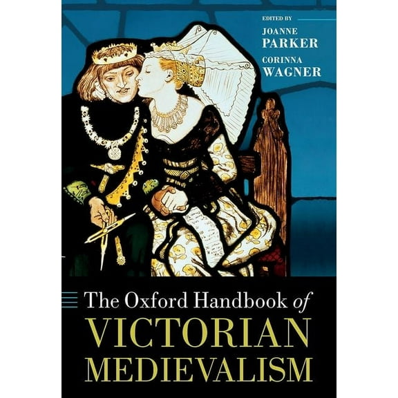 Oxford Handbooks Oxford Handbook of Victorian Medievalism, (Hardcover)