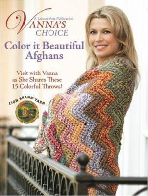 Color It Beautiful Afghans (Paperback) by Vanna White