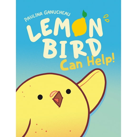 Pre-Owned Lemon Bird: Can Help! (a Graphic Novel) (Hardcover) 0593122674 9780593122679