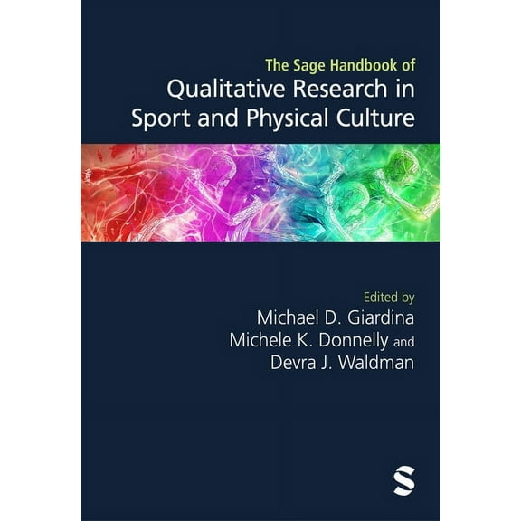 The Sage Handbook of Qualitative Research in Sport and Physical Culture, (Hardcover)