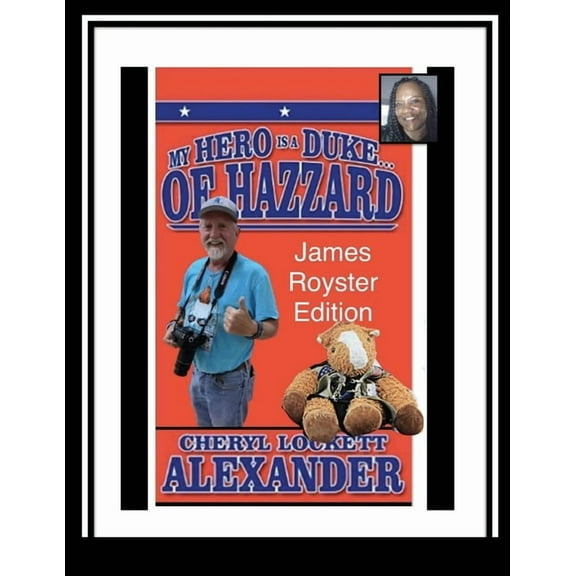My Hero Is a Duke...of Hazzard James Royster Edition, (Paperback)