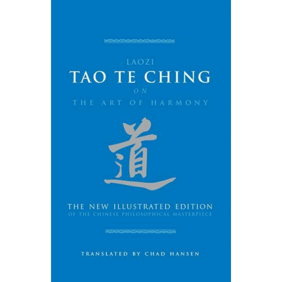 Tao Te Ching: la Nouvelle Édition Illustrée du Chef-D'œuvre Philosophique Chinois