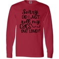 thumbnail image 3 of Inktastic Humor Sorry Did I Just Roll My Eyes Out Loud Long Sleeve T-Shirt, 3 of 5