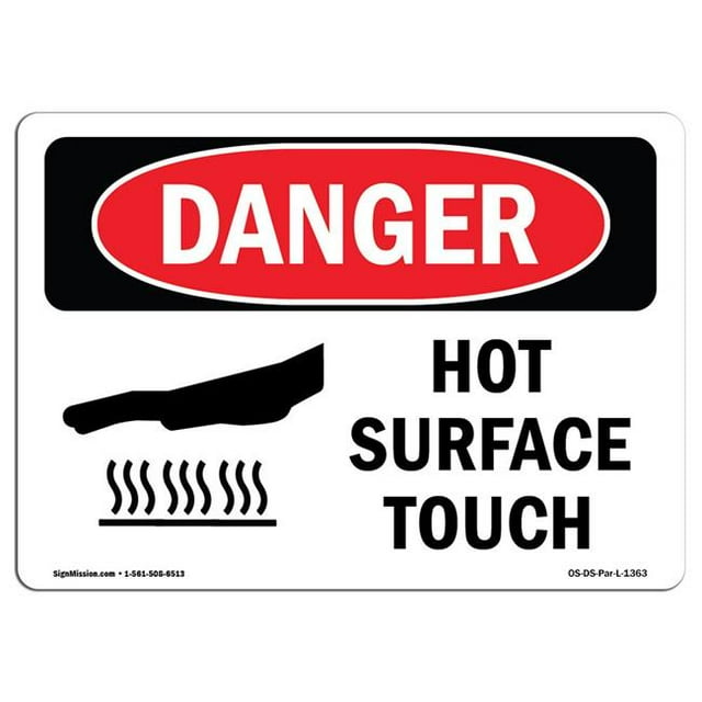 SignMission OS-DS-A-710-L-1363 7 x 10 Po Signe de Danger OSHA - Surface Chaude Ne Pas Toucher