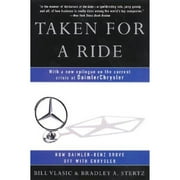 Pre-Owned Taken for a Ride: How Daimler-Benz Drove Off with Chrysler (Paperback 9780060934484) by Bill Vlasic, Bradley A Stertz