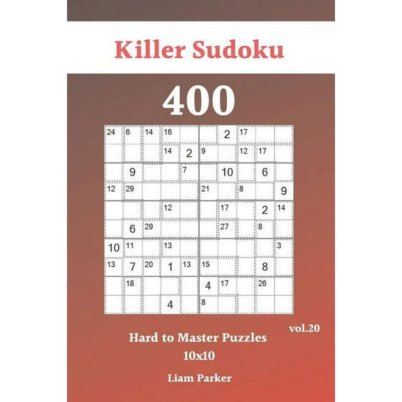 Killer Sudoku: Killer Sudoku - 400 Hard to Master Puzzles 10x10 vol.20 (Paperback)