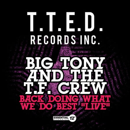 Big Tony & T.F. Crew - Back Doing What We Do Best: