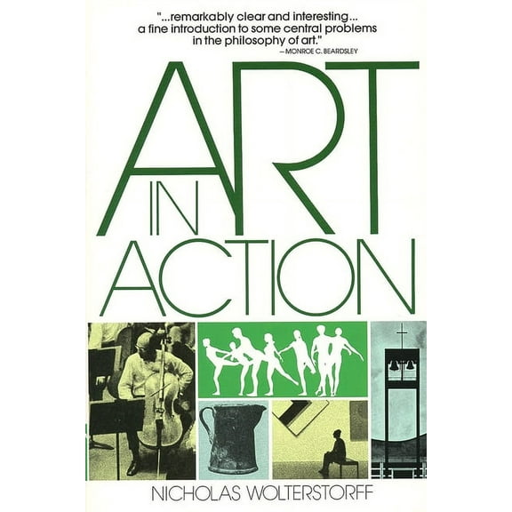 Art in Action: Toward a Christian Aesthetic, (Paperback)
