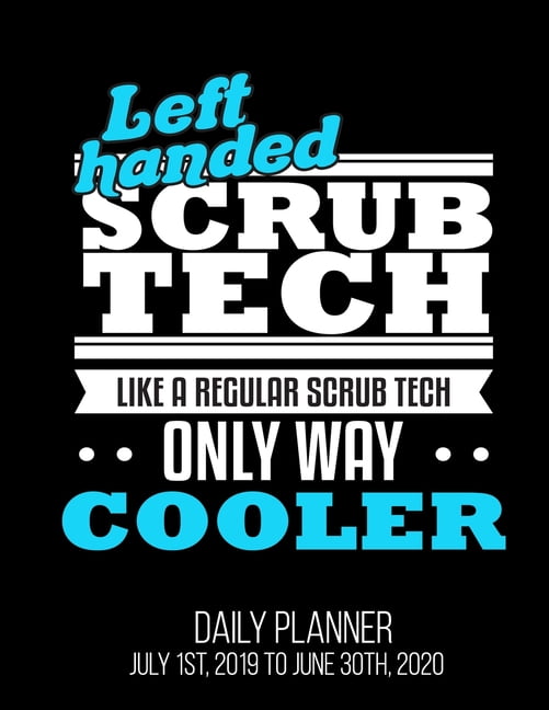 Left Handed Scrub Tech Like A Regular Scrub Tech Only Way Cooler Daily