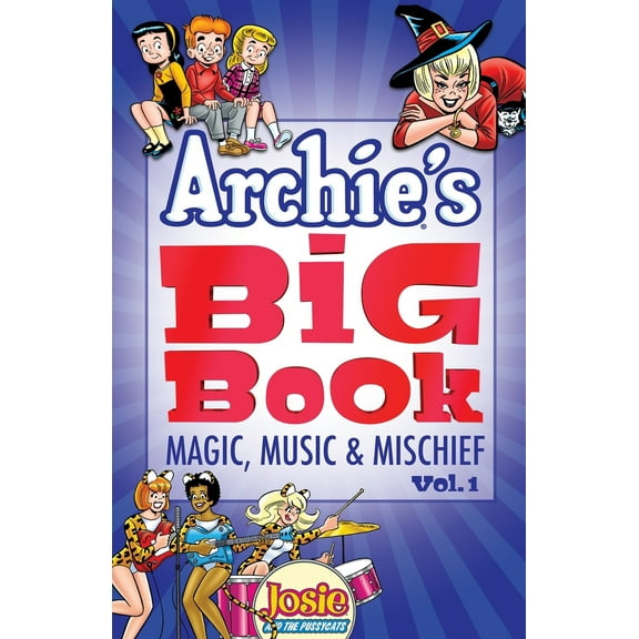 Pre-Owned Archie's Big Book, Volume 1: Magic, Music & Mischief (Paperback) 1682559823 9781682559826