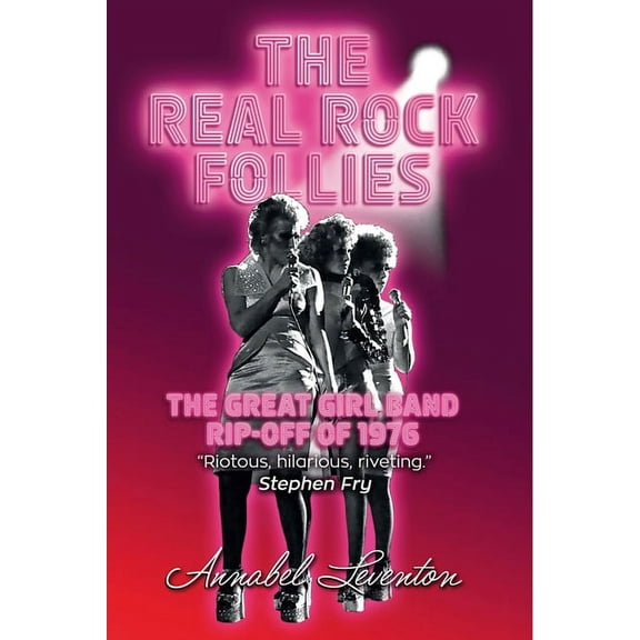 The Real Rock Follies (Paperback)