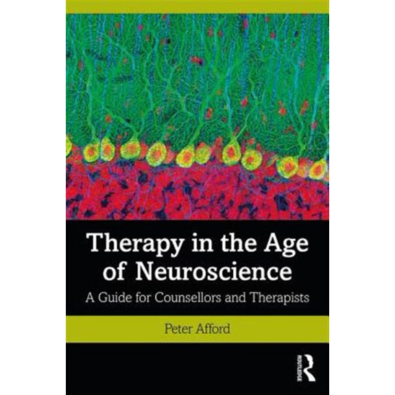 Pre-Owned Therapy in the Age of Neuroscience: A Guide for Counsellors and Therapists (Paperback)