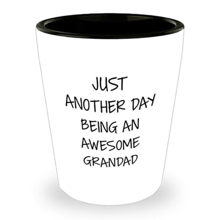 Unique Grandad Gifts Just Another Day Being An Awesome Grandad Shot Glass for Birthday Funny Grandad Quote Unique Grandad Gifts Just Another Day Being An Awesome Grandad Shot Glass for Birthday Funny Grandad Quote