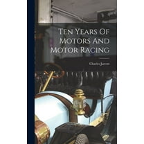 Ten Years Of Motors And Motor Racing (Hardcover)