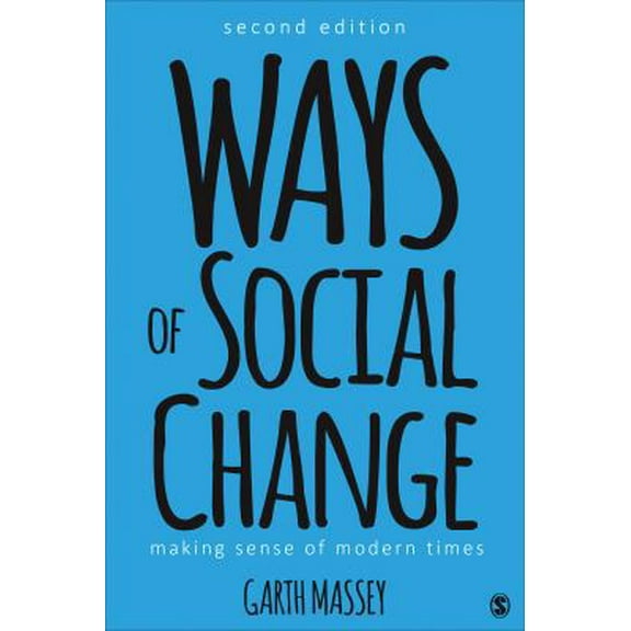 Pre-Owned Ways of Social Change: Making Sense of Modern Times (Paperback) 1506306624 9781506306629