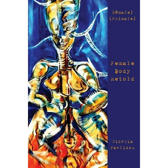 Female Body Retold, (Paperback)