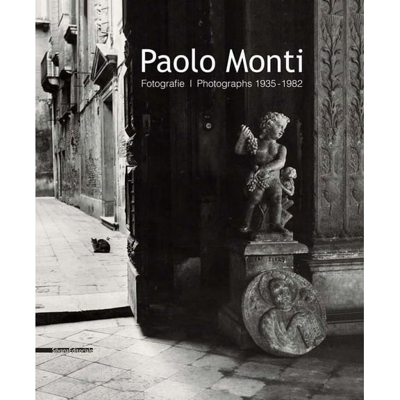 Paolo Monti: Photographs 1935-1982, (Hardcover)