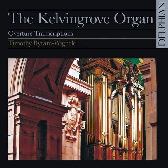 Timothy Byram-Wigfield - Kelvingrave Organ - Classical - CD