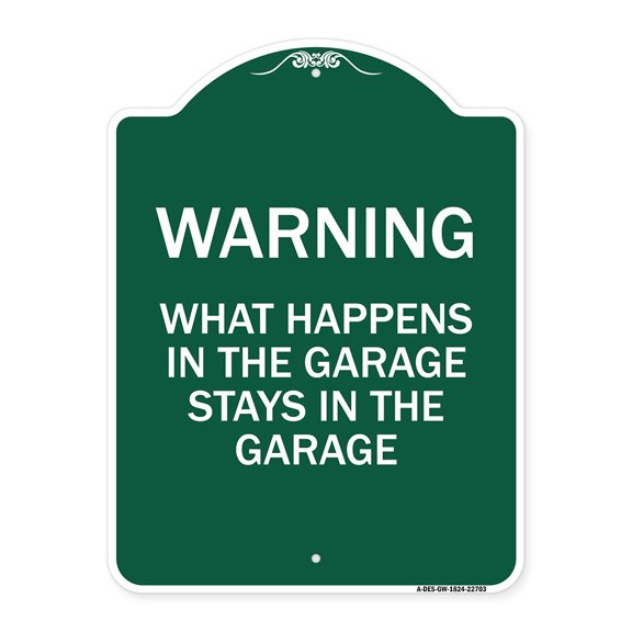 SignMission A-DES-GW-1824-22703 18 x 24 in. Designer Series Sign - What Happens in the Garage Stays in the Garage, Green & White
