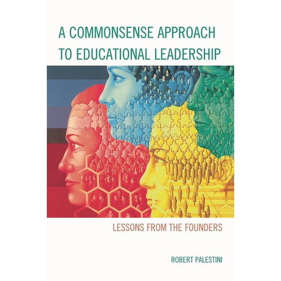 A Commonsense Approach to Educational Leadership, (Paperback)