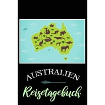 Reisetagebuch : Reisetagebuch zum Ausfüllen und Ankreuzen für eine Rundreise durch Australien / Über 100 Seiten für bis zu 45 Urlaubstage/ Inkl. Packliste usw. (Paperback)