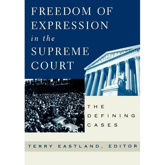 Freedom of Expression in the Supreme Court: The Defining Cases, (Paperback)