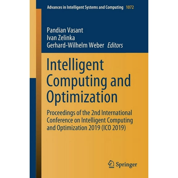 Advances in Intelligent Systems and Comp Intelligent Computing and Optimization: Proceedings of the 2nd International Conference on Intelligent Computing and Opt, Book 1072, (Paperback)