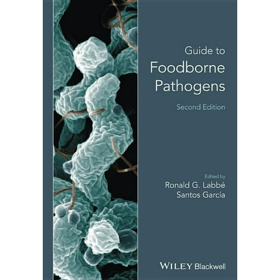 Guide to Foodborne Pathogens, (Hardcover)
