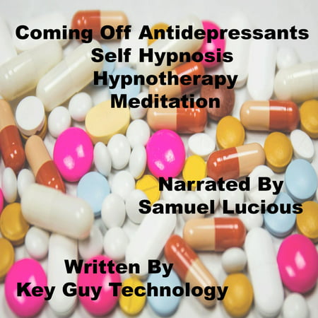 Coming Off Antidepressants Self Hypnosis Hypnotherapy Meditation - (Best Way To Wean Off Antidepressants)