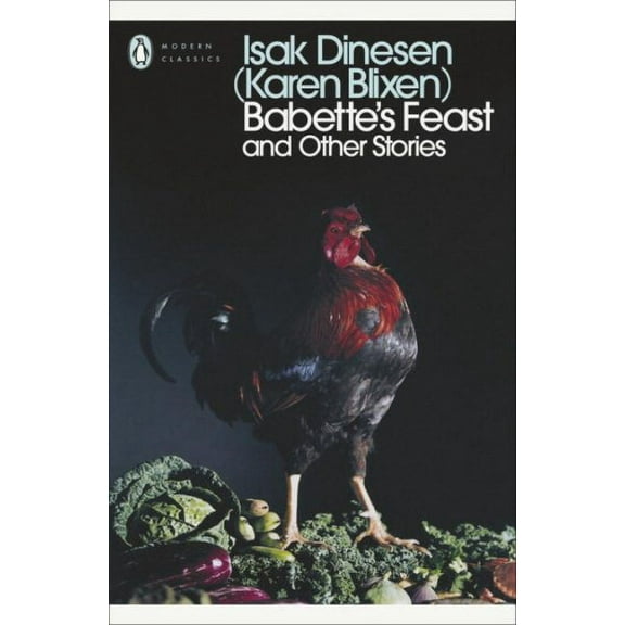 Modern Classics: Babette's Feast and Other Stories