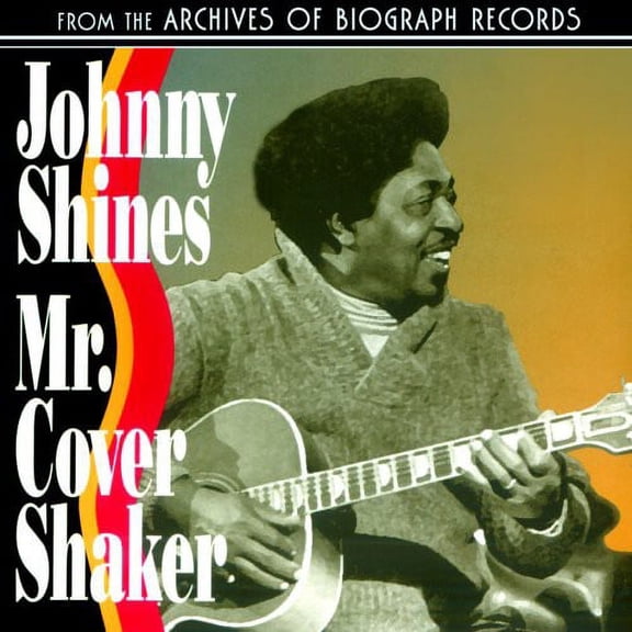 Johnny Shines - Mr. Cover Shaker - Music & Performance - CD