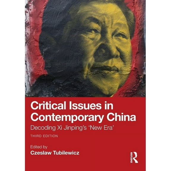 Critical Issues in Contemporary China: Decoding Xi Jinping's 'New Era', (Paperback)