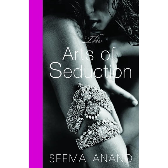 The Arts of Seduction: The 21st Century Guide to Having the Greatest Sex of Your Life, (Paperback)