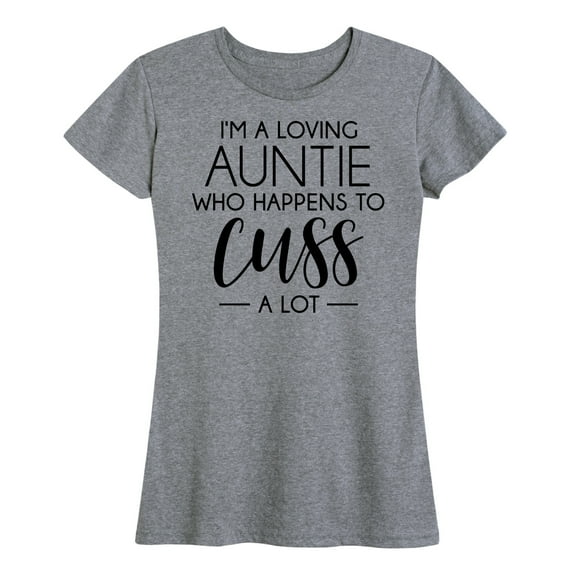Instant Message - I'm A Loving Auntie - Women's Short Sleeve Graphic T-Shirt