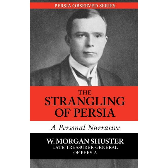 The Strangling of Persia (Paperback)