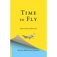 thumbnail image 1 of Time to Fly: Life and Love After Loss, 1 of 1