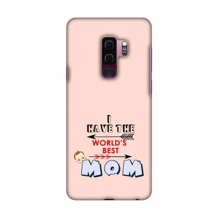 Samsung Galaxy S9 Plus Case, Ultra Slim S9 Plus Case Handcrafted Designer Hard Shell Snap On Case Printed Back Cover for Samsung Galaxy S9 Plus - I have the World's Best Mom- Arrow- (The Best Phone To Have)